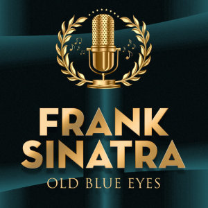 收聽Frank Sinatra的Goodbye歌詞歌曲