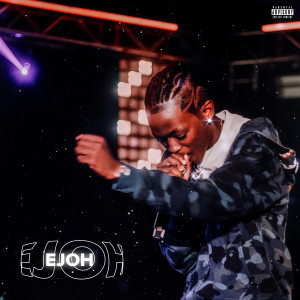 Listen to Ejoh (Explicit) song with lyrics from Eddie Soul