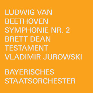 Bavarian State Orchestra的專輯Brett Dean & Beethoven: Orchestral Works (Live)