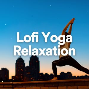 Lofi Yoga Relaxation