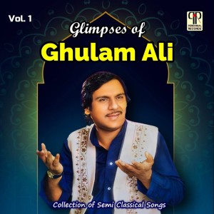 Ghulam Ali的專輯Glimpses Of Ghulam Ali