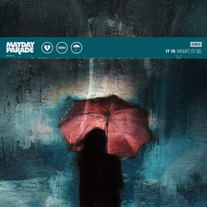 Listen to It Is What It Is song with lyrics from Mayday Parade
