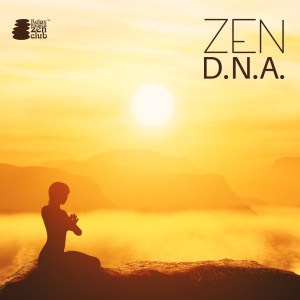อัลบัม Zen D.N.A. - Meditazione Sacra, Consapevolezza della Beatitudine ศิลปิน Relax musica zen club