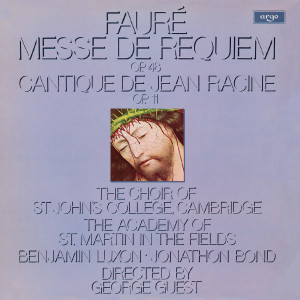 Fauré: Messe de Requiem; Cantique de Jean Racine