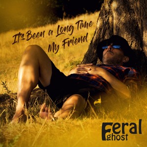 收聽Feral Ghost的It's Been a Long Time My Friend歌詞歌曲