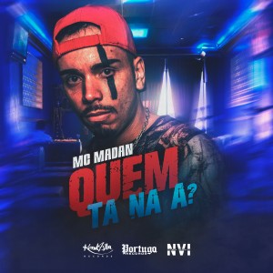 收聽MC Madan的Quem Tá Na a? (Explicit)歌詞歌曲