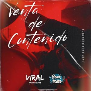 收聽El Blade Hey Hey的Venta de contenido (feat. Bhad mafh & Dham Studio) (Explicit)歌詞歌曲