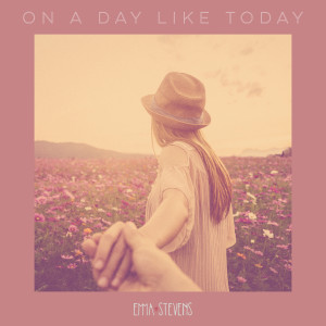 Emma Stevens的专辑On a Day Like Today