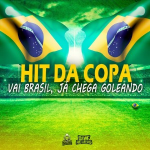 Listen to Hit da Copa. Vai Brasil, já Chega Goleando song with lyrics from Falcão dos Bailes