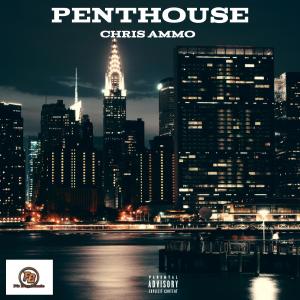 收聽Chris Ammo的Penthouse (Explicit)歌詞歌曲