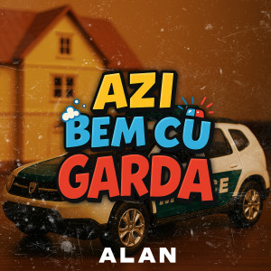 Album Azi Bem Cu Garda (Explicit) from Alan