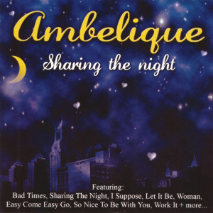 收聽Ambelique的Sharing The Night (Mix 2)歌詞歌曲