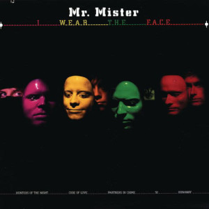 Mr. Mister的專輯I Wear The Face