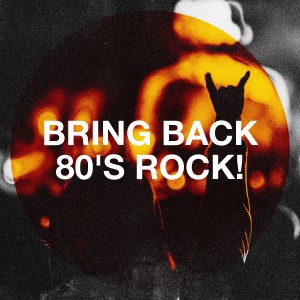 Album Bring Back 80's Rock! from Rock Masters