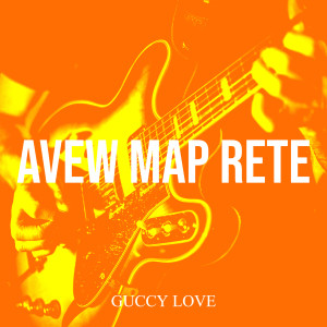 Album Avew Map Rete from Guccy Love