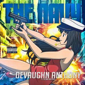 ดาวน์โหลดและฟังเพลง The Navy (feat. YB & Big Polo) (Explicit) พร้อมเนื้อเพลงจาก DeVaughn Anthony