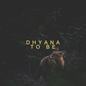 Album To Be from Dhyana