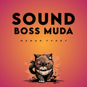 Album SOUND BOSS MUDA from Maman Fvndy
