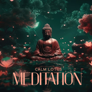 Calm Lotus Meditation (Serene Asian Melodies)