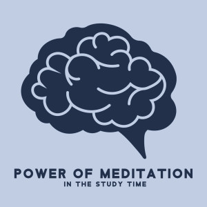 Album Power of Meditation in the Study Time (Stress Reliever, Brain Power, Outdoor Studying, Meditation Music to Focus) from Exam Study Background Music Consort