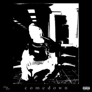 收聽SAINT LUKE的comedown. (Explicit)歌詞歌曲