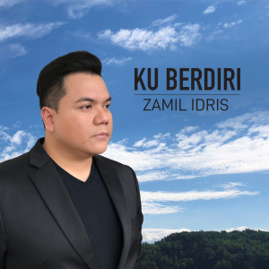收聽Zamil Idris的Ku Berdiri歌詞歌曲