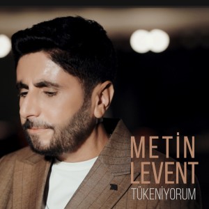 Listen to Tükeniyorum song with lyrics from Metin Levent
