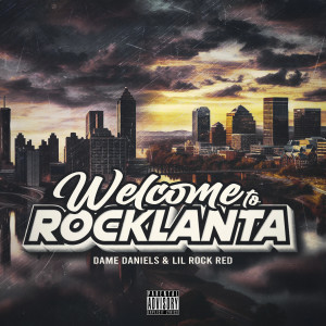 อัลบัม Welcome 2 ROCKlanta (Explicit) ศิลปิน Dame Daniels