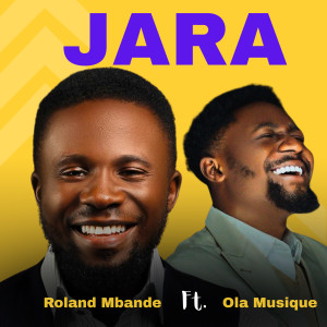 ดาวน์โหลดและฟังเพลง Jara พร้อมเนื้อเพลงจาก Roland Mbande