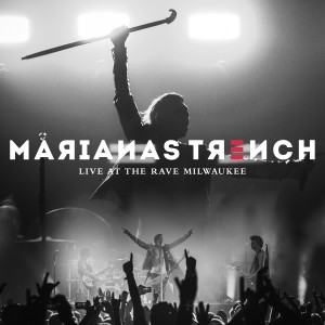 Marianas Trench的專輯Live at The Rave Milwaukee (Explicit)