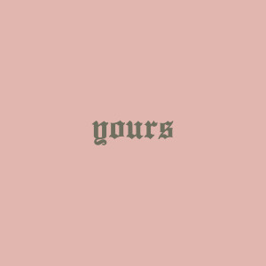 Listen to Yours song with lyrics from C3LA Music