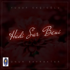 ดาวน์โหลดและฟังเพลง Hadi Sar Beni พร้อมเนื้อเพลงจาก Onur Bayraktar