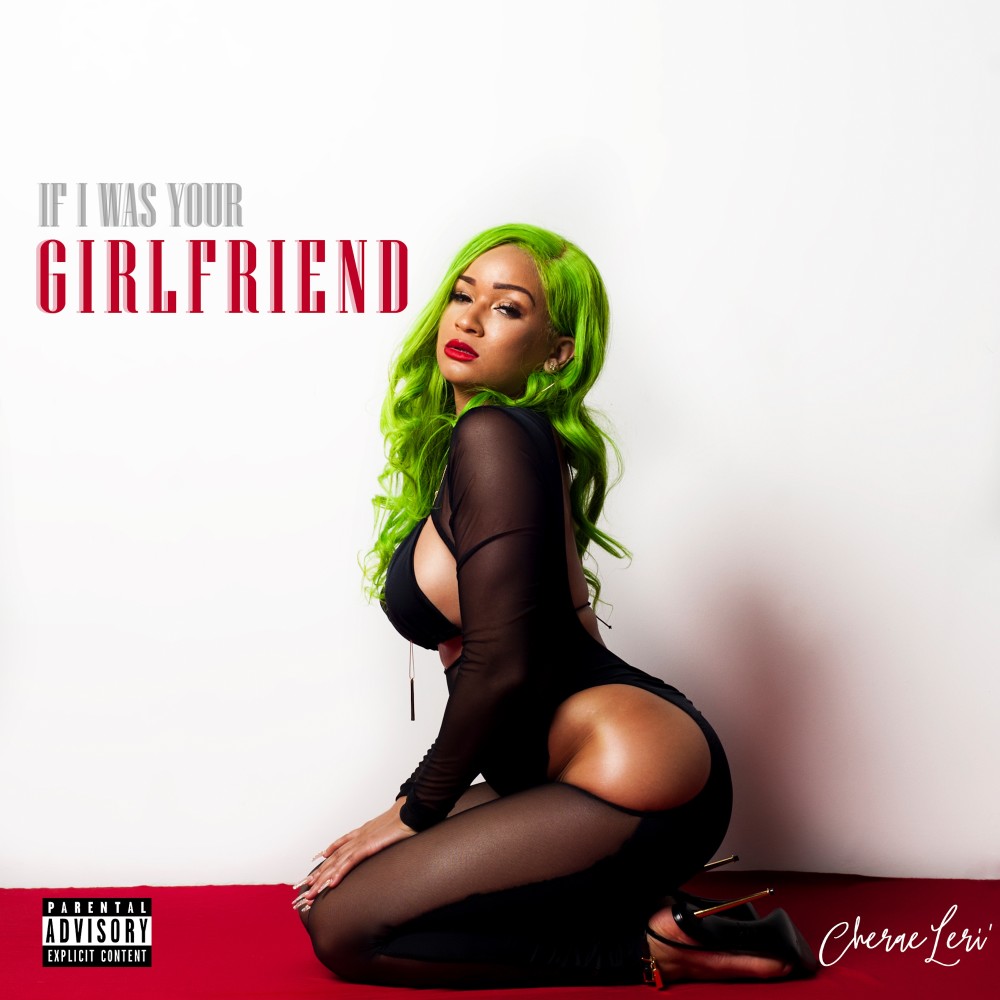 If I Was Your Girlfriend (Explicit)