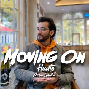 收聽Hunto的Moving On歌詞歌曲