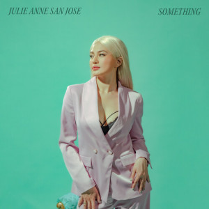 收聽Julie Anne San Jose的Something歌詞歌曲