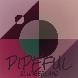 Album Pipeful Slumberland from Various
