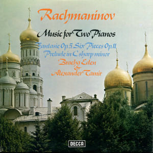 Bracha Eden & Alexander Tamir的專輯Rachmaninov: Music for Two Pianos - Fantasie Op. 5; 6 Morceaux Op. 11; Prelude in C-Sharp Minor