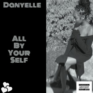 Danyelle的專輯All By Yourself