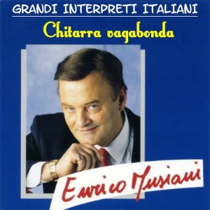 收聽Enrico Musiani的Chitarra vagabonda歌詞歌曲