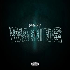 Deawnte的專輯WARNING (Explicit)