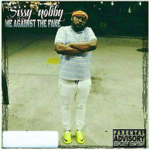 Me Against the Fake (Explicit) dari Sissy Nobby