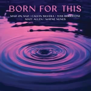 อัลบัม Born for this ศิลปิน Max on Sax