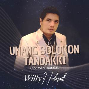 Album Unang Bolokon Tandakki oleh Willy Hutasoit