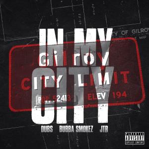 อัลบัม In My City (feat. Dub$ & JTR) [Explicit] ศิลปิน Bubba Smokez