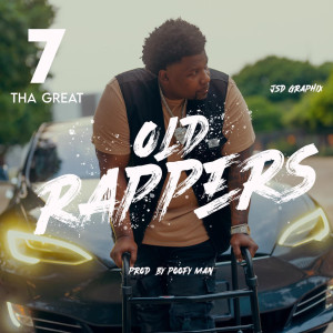 7 Tha Great的專輯Old Rappers (Explicit)