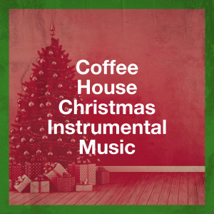 Coffee House Christmas Instrumental Music
