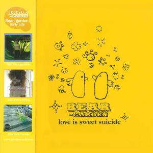 อัลบัม love is sweet suicide ศิลปิน Bear-Garden