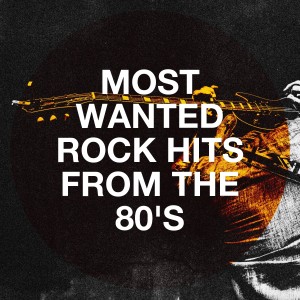 Album Most Wanted Rock Hits from the 80's oleh Rock Hits