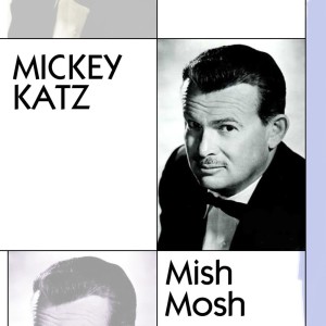 Mickey Katz的专辑Mish Mosh