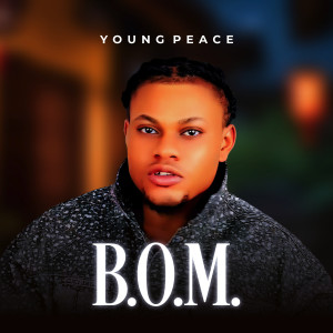 Young Peace的專輯B.O.M (Explicit)